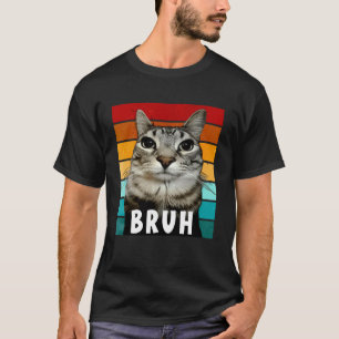 Funny Meme Saying Bruh with Cat Teens Boys Men T-Shirt