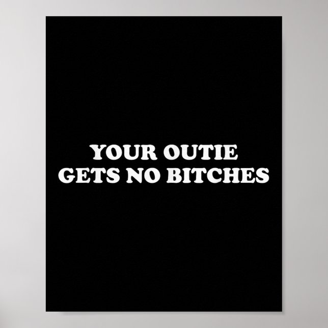 Funny Meme Severance Your Outie Gets No Es  Poster (Front)