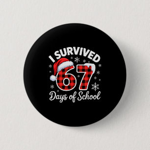 Funny Meme Six Seven Christmas I Survived 67 Days  2 Inch Round Button