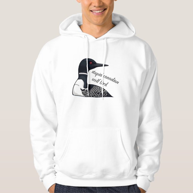 Funny Meme Stupid Canadian Wolf Bird Hoodie (Front)