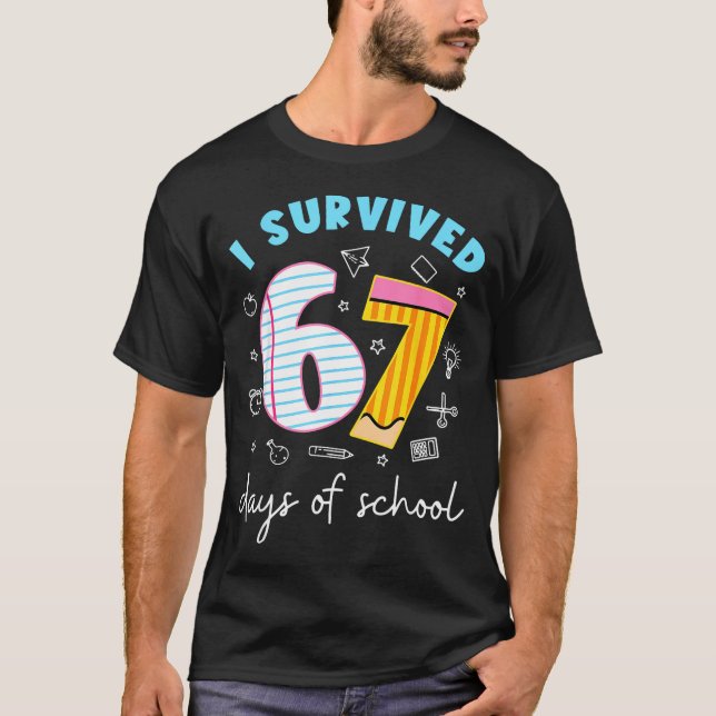 Funny Meme Teacher Student I Survived 67 Days Of S T-Shirt (Front)