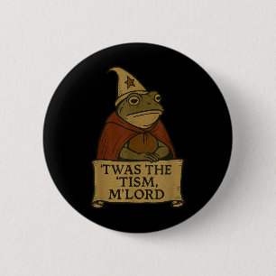 Funny Meme Tees Twas The Tism Mlord  2 Inch Round Button