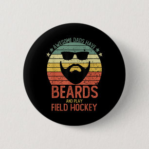 Funny Men Awesome Dads Have Beards And Play Field 2 Inch Round Button
