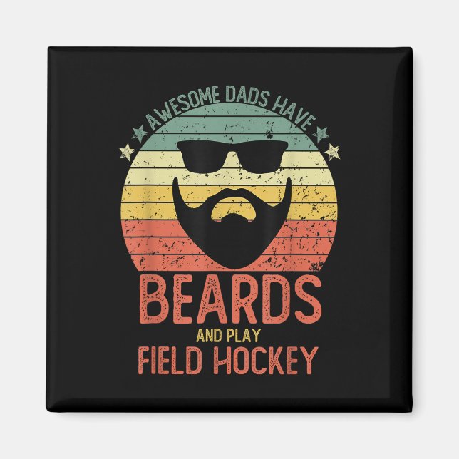 Funny Men Awesome Dads Have Beards And Play Field  Magnet (Front)