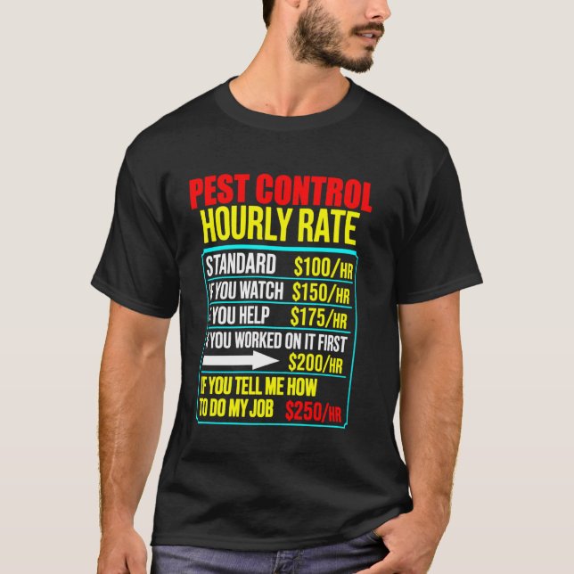 Funny men pest control exterminator exterminating  T-Shirt (Front)