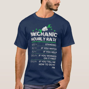 Funny Men Women Labour Rates Mechanic Hourly Rate T-Shirt