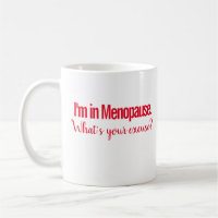 Funny Menopause Mug - Great Gift!