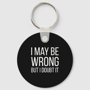 Funny Mens Adult Quote Hilarious With Sayings Keychain
