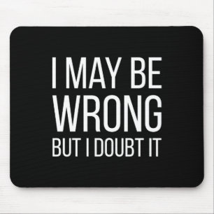 Funny Mens Adult Quote Hilarious With Sayings  Mouse Pad