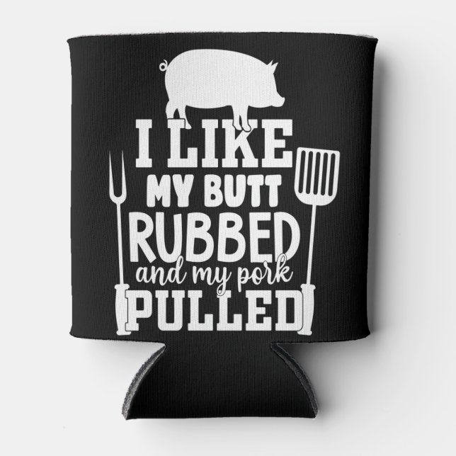 Funny Men's BBQ - I like my  Butt Rubbed T-Shirt Can Cooler (Front)