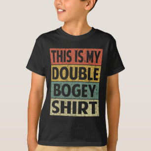 Funny Mens Golfer Hacker This Is My Double Bogey S T-Shirt