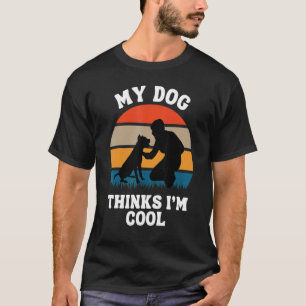 Funny Mens Pit Bull Lover My Dog Thinks I'm Cool D T-Shirt