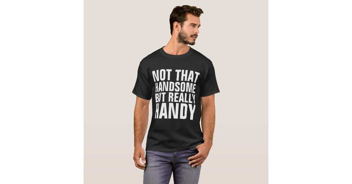 Funny Men's Tshirts, "HANDYMAN" TShirt Zazzle