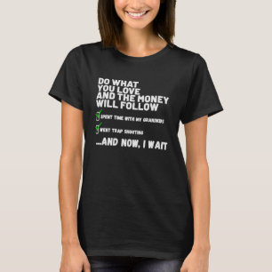 Funny Mens Womens Christian Prayed Went Trap Shoo T-Shirt