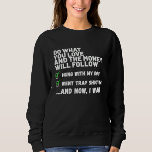 Funny Mens Womens Christian Prayed Went Trap Shoot Sweatshirt