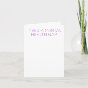 Funny Mental Health Quote Needing A Health Nap Sti Card