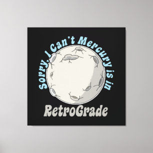 Funny Mercury Retrograde Canvas Print