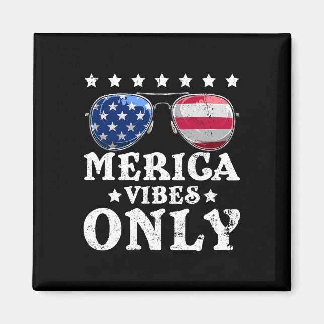 Funny Merica Vibes Only American Flag Sungles 4th  Magnet (Front)