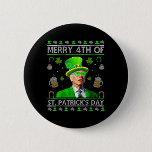 Funny Merry 4th Of St. Patricks Day Joe Biden Hear 2 Inch Round Button