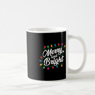 Funny Merry And Bright Christmas Lights Xmas Holid Coffee Mug