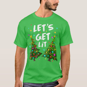Funny Merry Christmas Tree Lights Let's Get Lit T-Shirt