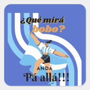 Funny Messi Argentina Que Mira Bobo Square Sticker