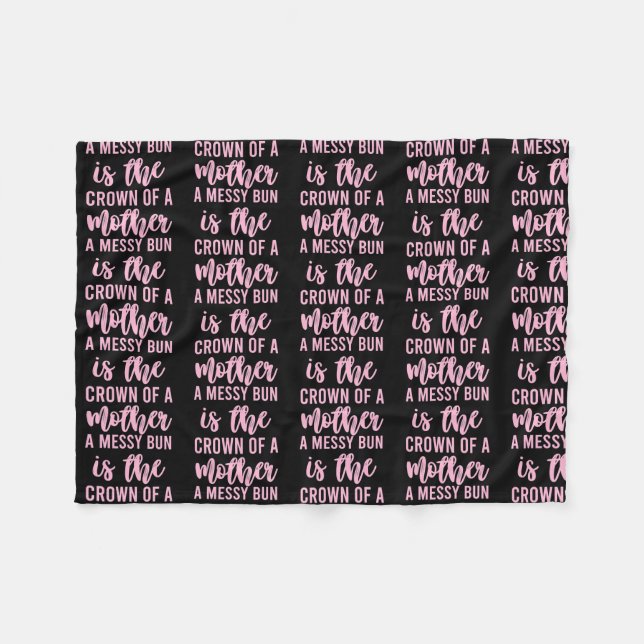 Funny Messy Bun Quote For Women Men Mom  Fleece Blanket (Front (Horizontal))