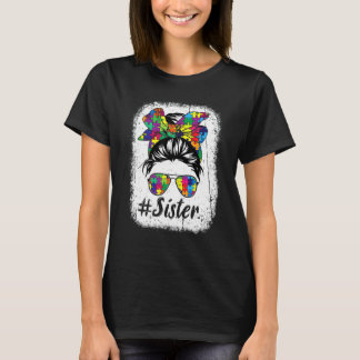 Funny Messy Bun Sister Autism Puzzle Autism Awaren T-Shirt