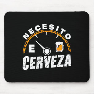 Funny Mexican Beer Necesito Cerveza I Need Beer In Mouse Pad