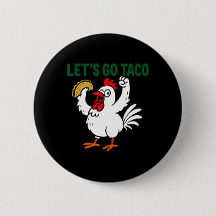 Funny Mexican Chicken Tee Rooster Design With Let' 2 Inch Round Button