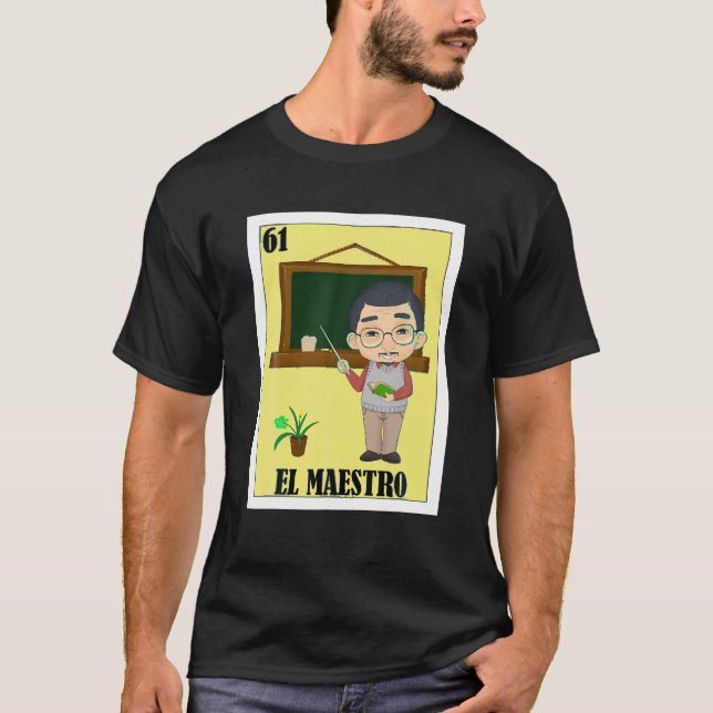 Funny Mexican Design for Teachers El Maestro T Shi T-Shirt (Front)