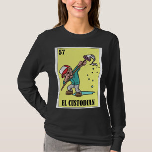 Funny Mexican for Janitors El Custodian T-Shirt