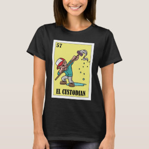 Funny Mexican for Janitors  El Custodian T-Shirt