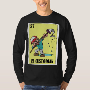 Funny Mexican for Janitors El Custodian T-Shirt