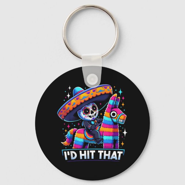 Funny Mexican Party Pinatas Id Hit That Cinco De M Keychain (Front)