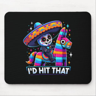 Funny Mexican Party Pinatas I'd Hit That Cinco De Mouse Pad