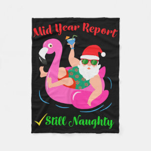 Funny Mid Year Report Still Naughty Santa Christma Fleece Blanket