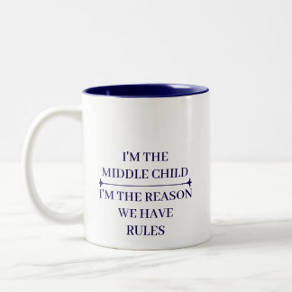 FUNNY MIDDLE CHILD COOL QUOTES CUSTOMIZED NAME Two-Tone COFFEE MUG