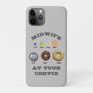 Funny Midwife "At Your Cervix" cm Measurement iPhone 11 Pro Case
