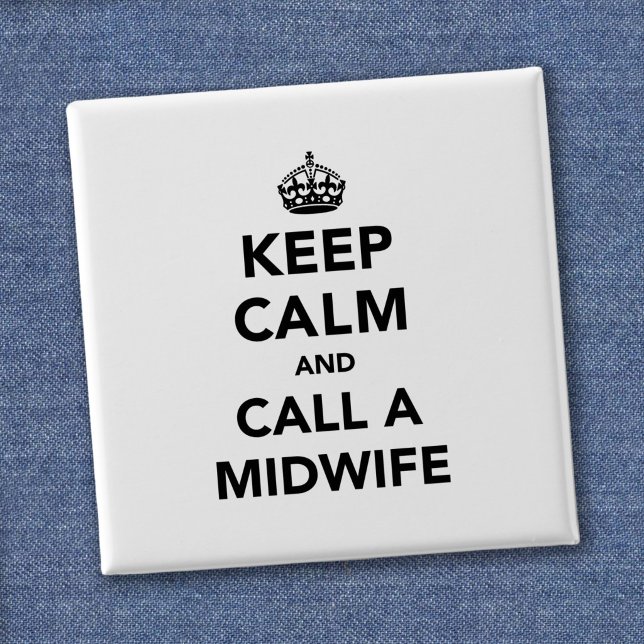 Funny Midwife Keep Calm Parody Gift 2 Inch Square Button (Creator Uploaded)