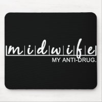 Funny Midwife My Anti-Drug