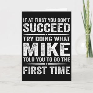 Funny Mike Meme If At First You Don't Succeed Try Card