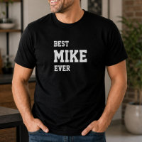 Funny Mike Personalized Best Mike Ever Birthday 