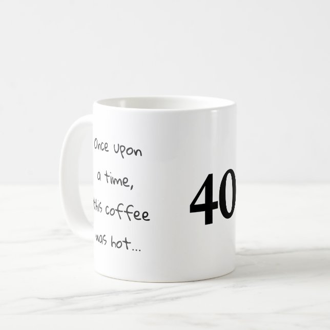 Funny Milestone Birthday Gift, Custom Age,   Coffee Mug (Front Left)