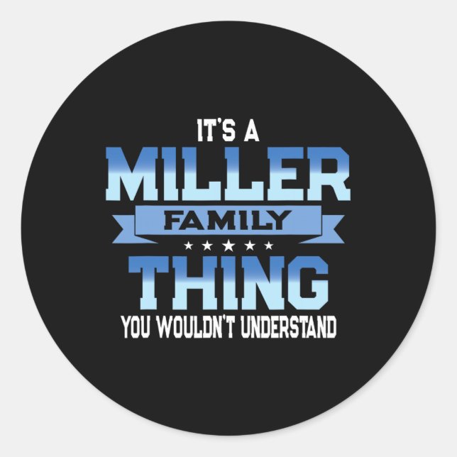 Funny Miller Family Reunion Tee Matching Vacation  Classic Round Sticker (Front)