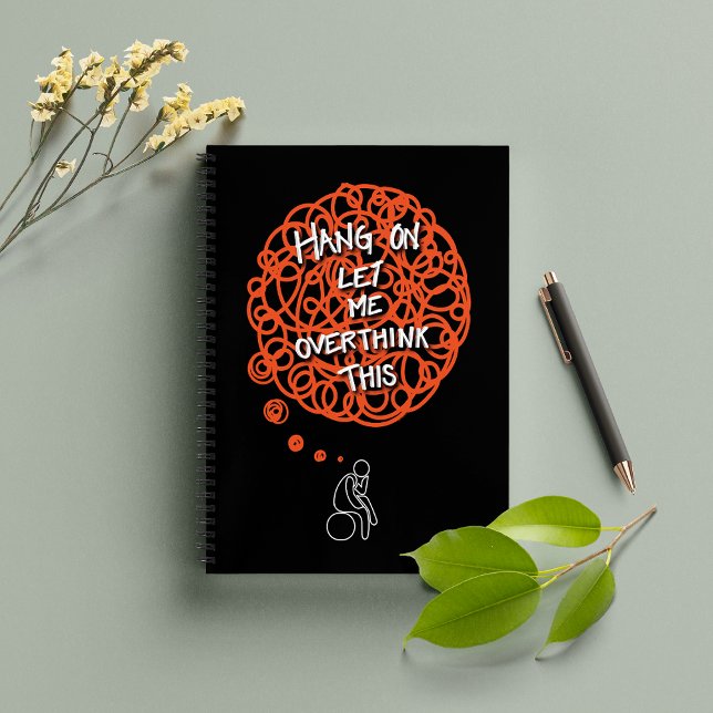 Funny Minimal 'Hang On Let Me Overthink This' Notebook (Creator Uploaded)