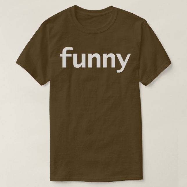 Funny Minimal Typography White Text T-Shirt (Design Front)