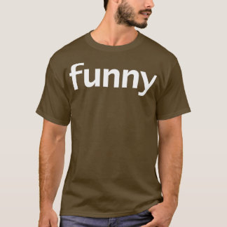 Funny Minimal Typography White Text T-Shirt