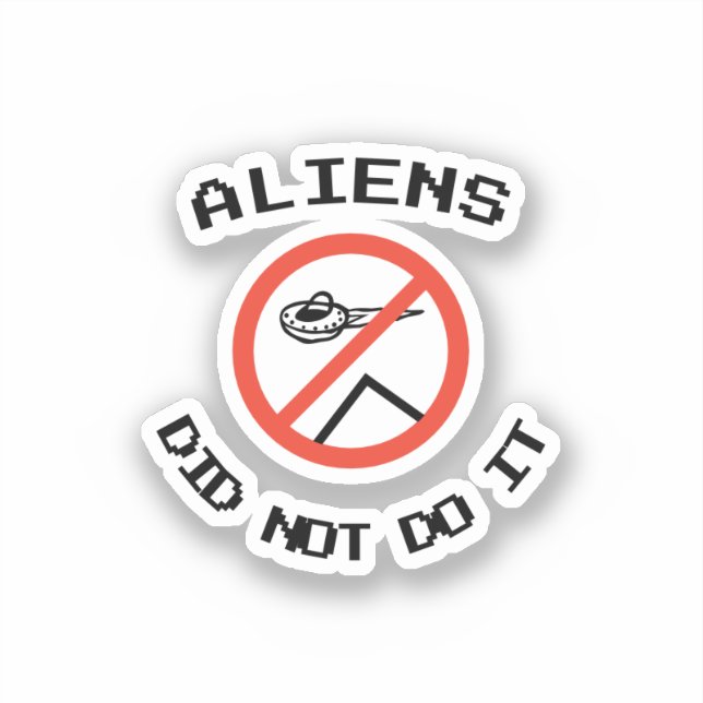 Funny Minimalist Aliens Did Not Do It (Front)