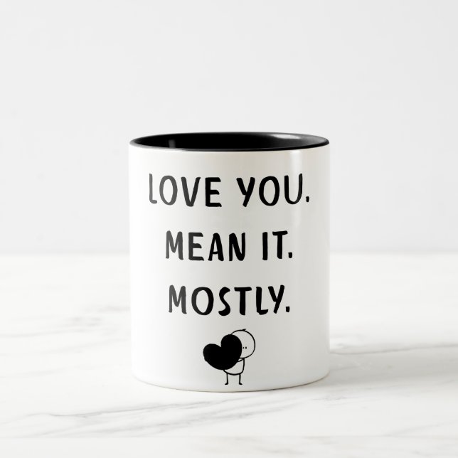 Funny Minimalist Love Quote Design Mug (Centre)